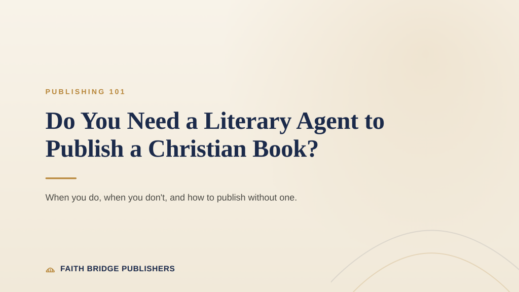 do you need a literary agent to publish a Christian book